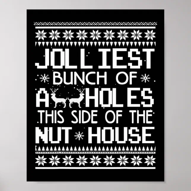 Jolliest Bunch Of Holes This Side Of The Nut House Poster | Zazzle