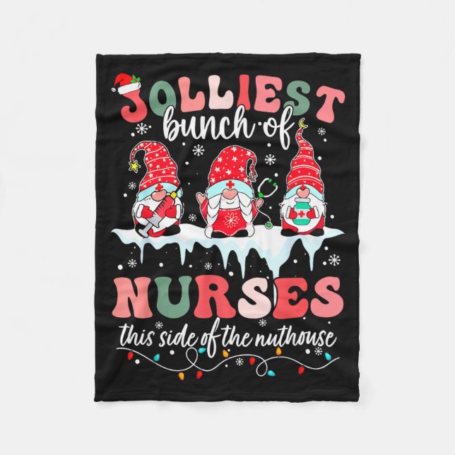 Jolliest Bunch Of Nurses This Side Of The Nut Hous Fleece Blanket (Front)