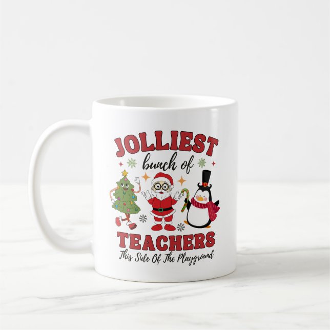  Jolliest Bunch Of Teachers, Christmas Teacher Coffee Mug (Left)