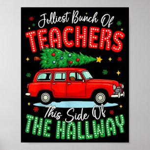 Jolliest Bunch Of Teachers This Side Of The Hallwa Poster