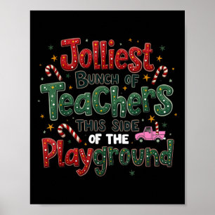 Jolliest Bunch Of Teachers This Side Of The Playgr Poster