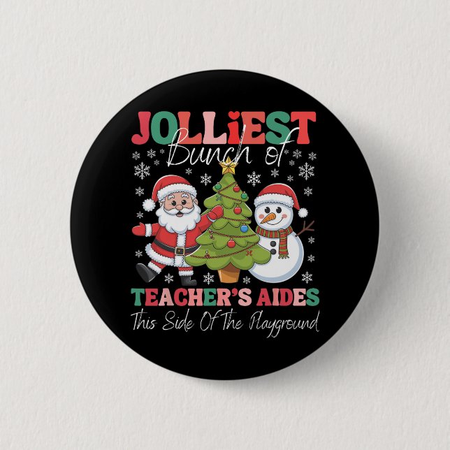 Jolliest Teacher's Aides Christmas Playground Funn Button (Front)