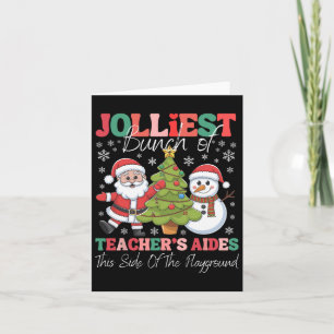 Jolliest Teacher's Aides Christmas Playground Funn Card