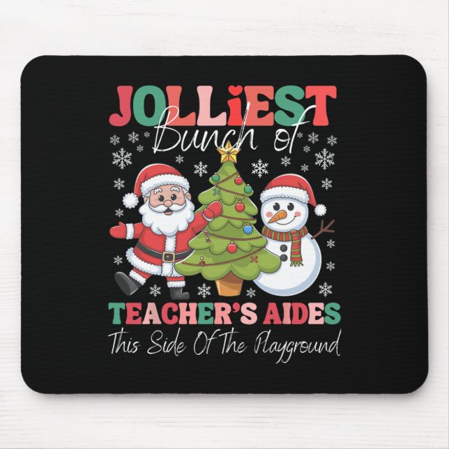 Jolliest Teacher's Aides Christmas Playground Funn Mouse Pad (Front)