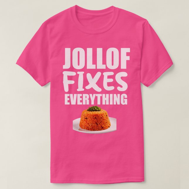 Jollof Fixes Everything Funny Gift T-Shirt (Design Front)