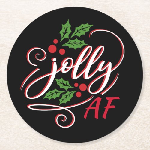Jolly AF Christmas Holly Drinking Humor Round Paper Coaster