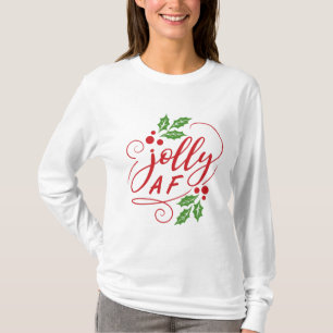 Jolly AF Christmas Holly Sarcastic Holiday Humor T-Shirt