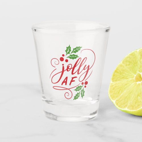 Jolly AF Christmas Party Cheer Drinking Humor Shot Glass