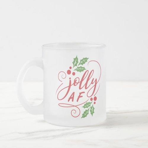 Jolly AF Christmas Party Drinking Humor Frosted Glass Coffee Mug