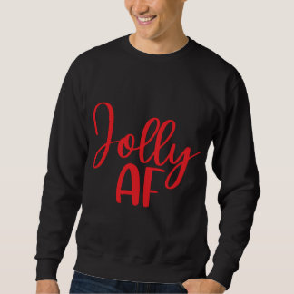 Jolly AF Funny Christmas Matching Sweatshirt