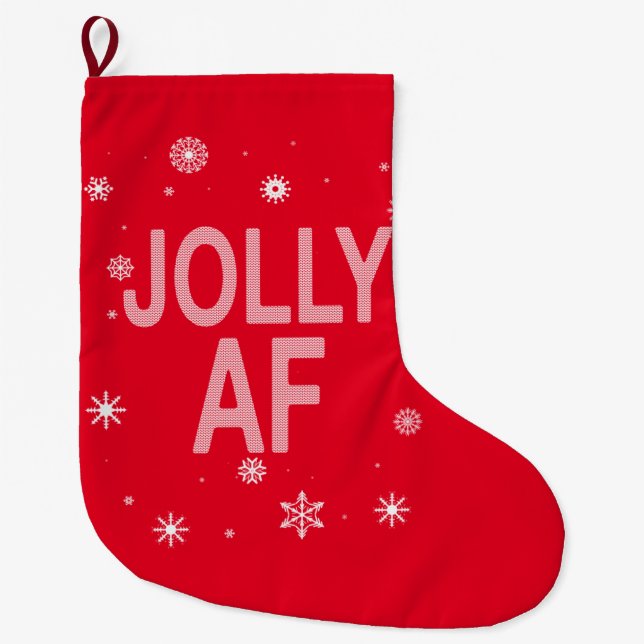 Jolly AF Funny Ugly Christmas Sweater Style Large Christmas Stocking (Front)