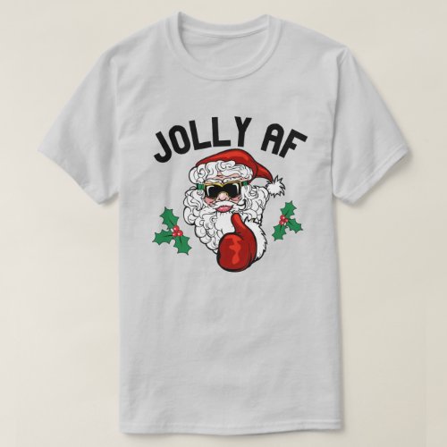 Jolly AF Santa T_Shirt