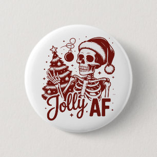 Jolly Af Skeleton Snarky Christmas Sarcastic Funny Button