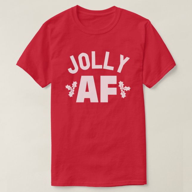 JOLLY AF T-Shirt (Design Front)