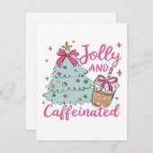 Jolly and Caffeinated (Front/Back)