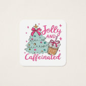Jolly and Caffeinated (Back)