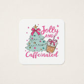 Jolly and Caffeinated (Front)