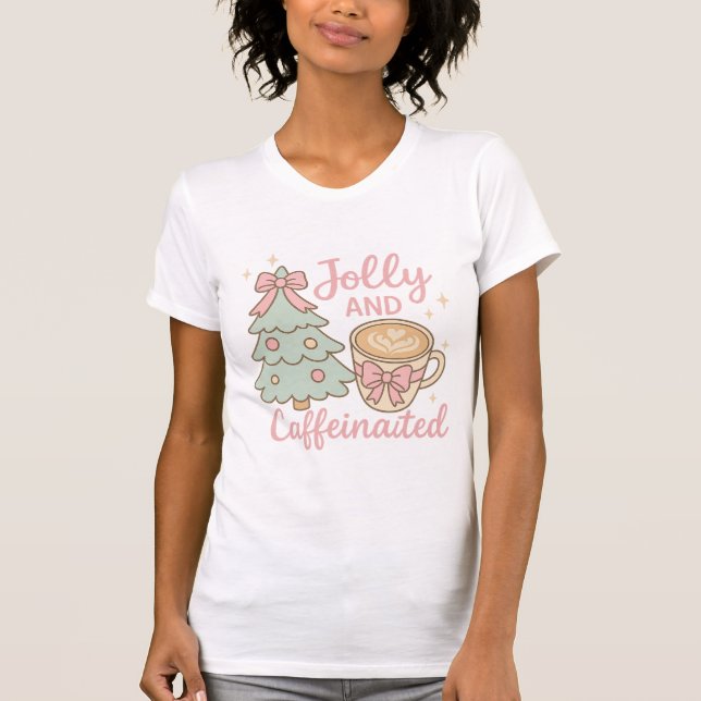 Jolly & Caffeinated Coquette Christmas Latte Shirt (Front)
