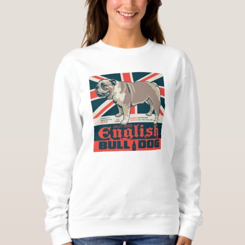 Jolly Good English Bulldog Sweatshirt