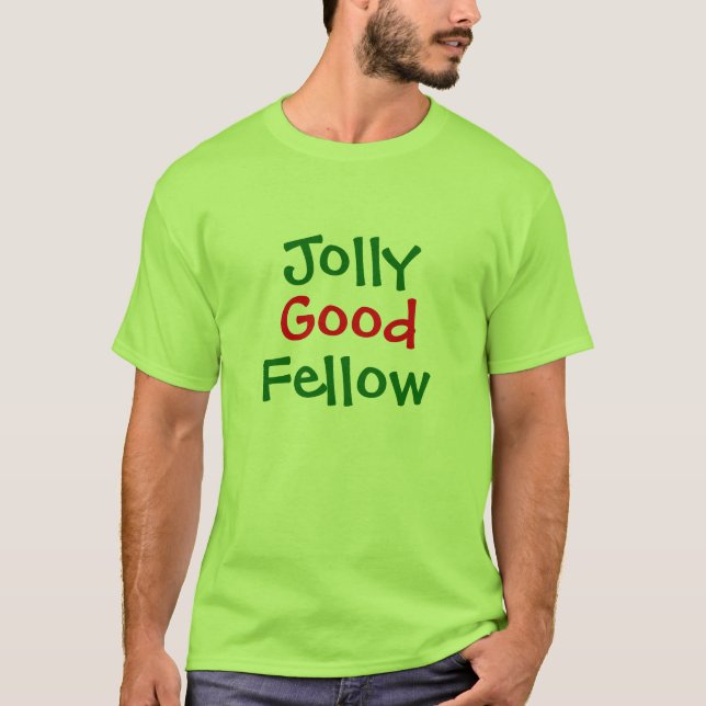 Jolly Good, Fellow t shirt (Front)