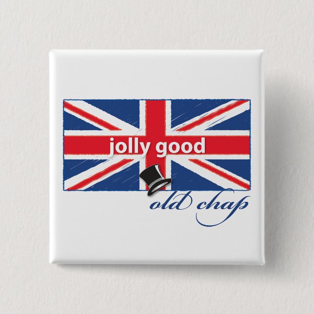 Jolly good old chap! button (Front)