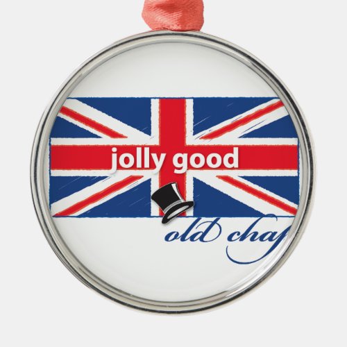 Jolly good old chap metal ornament
