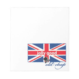 Jolly good old chap! notepad