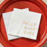 Jolly Good Time Playful Foil Napkins<br><div class="desc">Party guests will love these playful party napkins featuring gold foil typography with the saying - Jolly Good Time.</div>