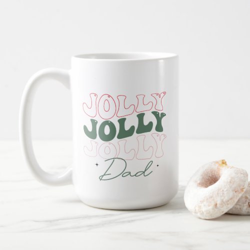 Jolly Jolly Jolly Dad Festive Christmas  Coffee Mug