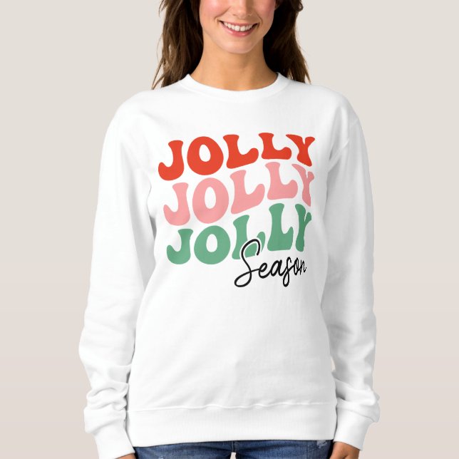 Jolly Jolly Jolly Season  Retro Holiday Typography Sweatshirt (Front)
