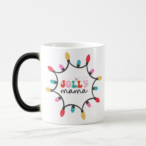 Jolly mama_ chritmas light  magic mug