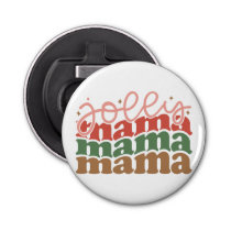 Jolly Mama Retro Groovy Christmas Holidays Bottle Opener