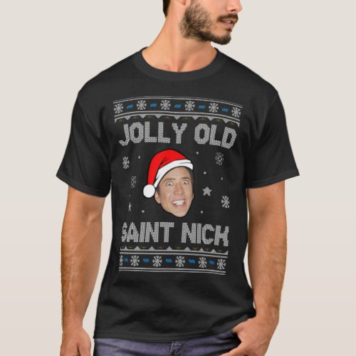 Jolly Old Saint Nick Nicolas Cage Christmas   T_Shirt