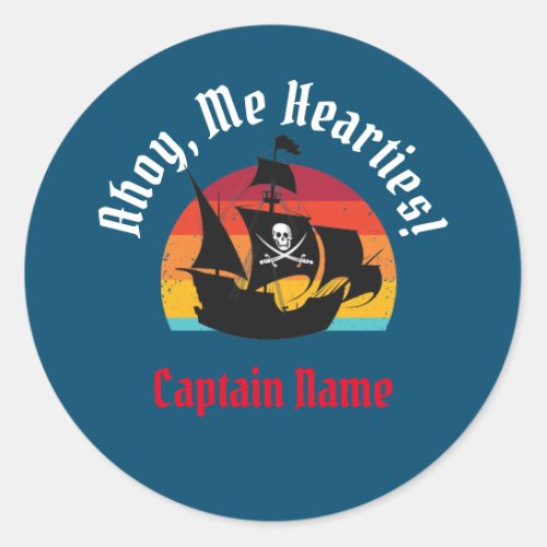 Jolly Roger Ship Sunset  Ahoy Me Hearties Classic Round Sticker