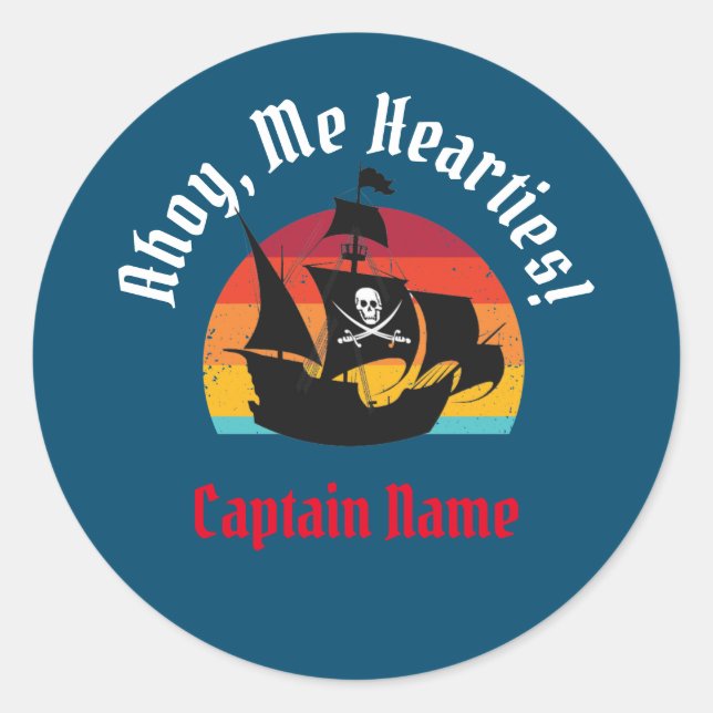 Jolly Roger Ship Sunset,  Ahoy, Me Hearties! Classic Round Sticker (Front)