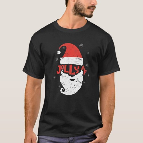 Jolly Santa Hat Beard Af Snowflakes Merry Christma T_Shirt