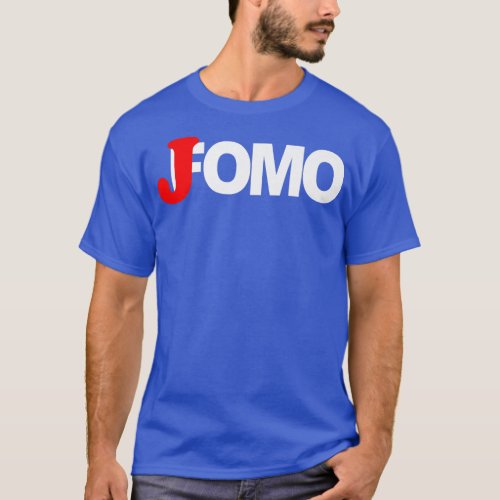 JOMO not FOMO Joy Of Missing Out funny gift for in T_Shirt