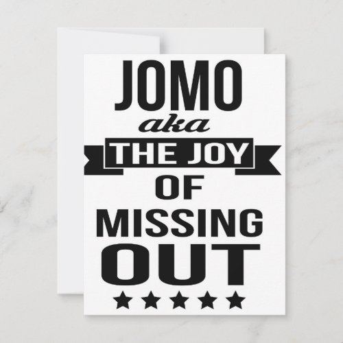 JOMO_ The joy of missing out invitation cards