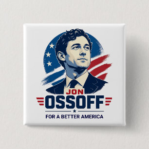 Jon Ossoff For a Better America Political Button