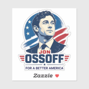 Jon Ossoff For a Better America Political Sticker