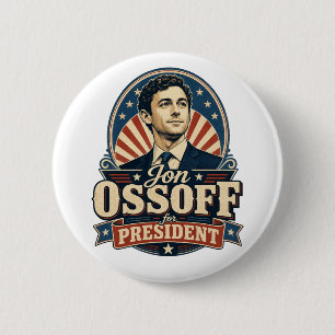 Jon Ossoff For President Political Button