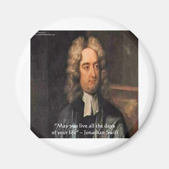 Jonathan Swift Live Life Humor Quote Magnet (Front)