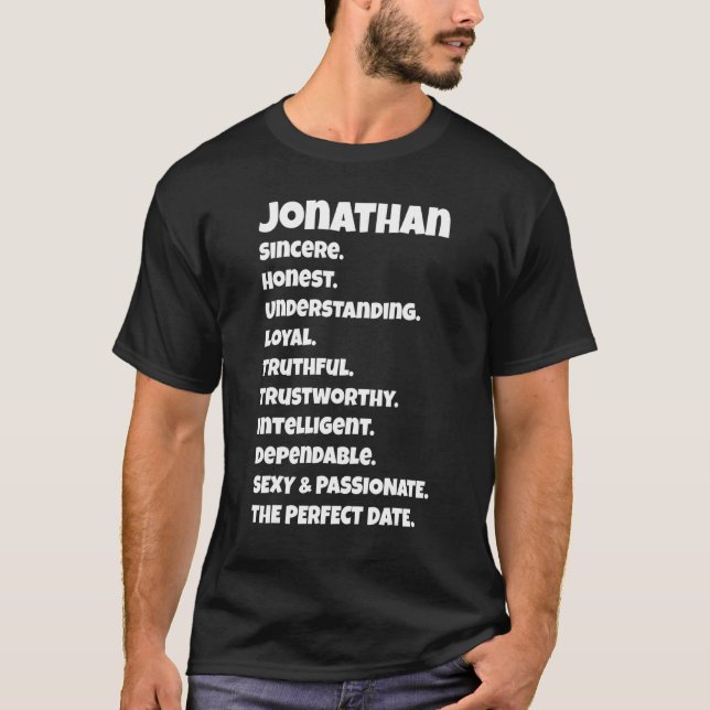 Jonathanperfect Date Qualities   Sarcastic Saying  T-Shirt (Front)