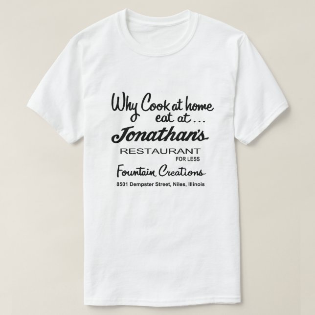 Jonathan's Restaurant, Niles, IL T-Shirt (Design Front)