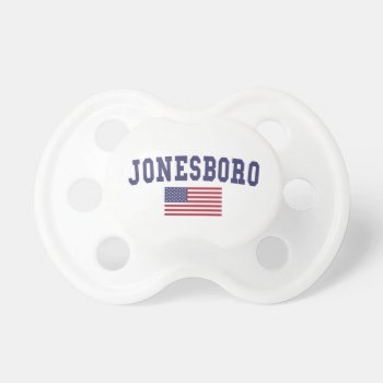 Jonesboro Us Flag Pacifier by republicofcities at Zazzle