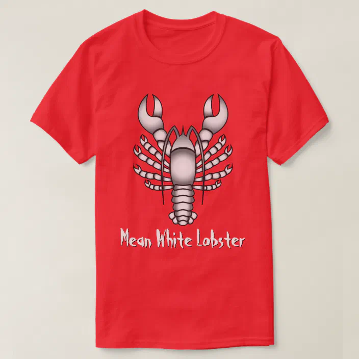 Mean White Lobster Man Meme T-Shirt |