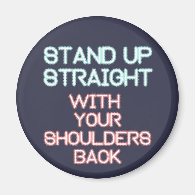 Jordan Peterson: Stand Up Straight... Magnet (Front)