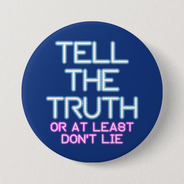 Jordan Peterson: Tell The Truth... Button (Front)