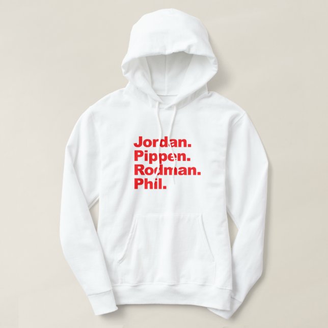 Jordan Pippen Rodman Phil Hoodie Sweatshirt (Design Front)