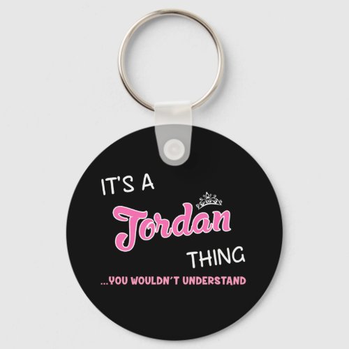 Jordan Thing You Wouldnt Understand Name Keychain